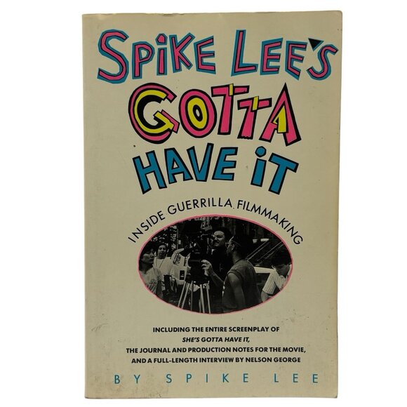Spike Lee's Gotta Have It: Inside Guerrilla Filmmaking Nelson George 1987 Book - Picture 1 of 6